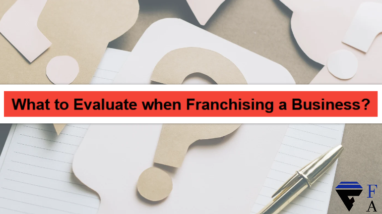 Questions to evaluate when franchising a business